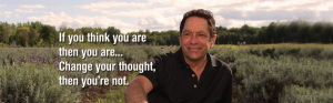 If you think you are, then you are. Change your thought, then you're not.